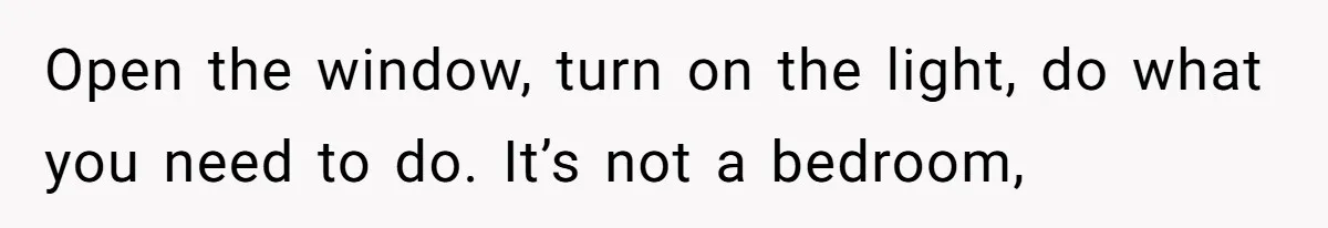 Tenant Trapped In Bedroom After Roommate Colonizes Shared Living Room 24/7 And Starts Sleeping On The Couch Open the window, turn on the light, do what you need to do. It’s not a bedroom,