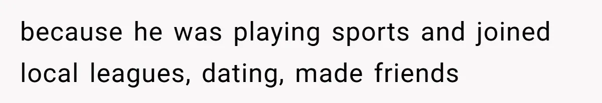 Tenant Trapped In Bedroom After Roommate Colonizes Shared Living Room 24/7 And Starts Sleeping On The Couch because he was playing sports and joined local leagues, dating, made friends