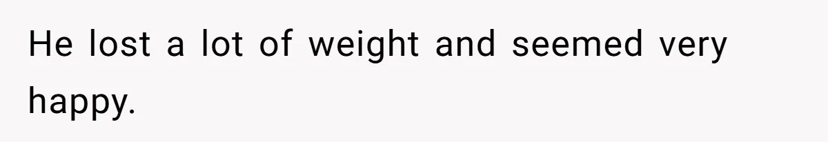 Tenant Trapped In Bedroom After Roommate Colonizes Shared Living Room 24/7 And Starts Sleeping On The Couch He lost a lot of weight and seemed very happy.