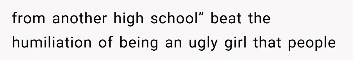 College Student Secretly Gets Paid To Pretend To Like Disgusting, Helpless Roommate from another high school” beat the humiliation of being an ugly girl that people