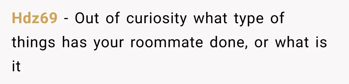 College Student Secretly Gets Paid To Pretend To Like Disgusting, Helpless Roommate Hdz69 − Out of curiosity what type of things has your roommate done, or what is it