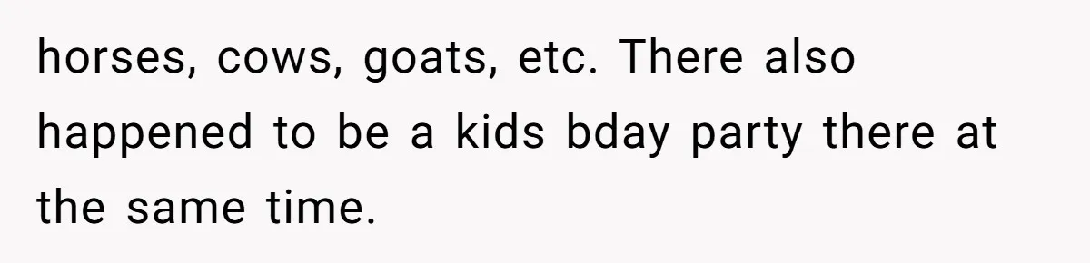 Couple Drops $70 On Animal Food For Date — Birthday Parents Demand They Share With 14 Kids horses, cows, goats, etc. There also happened to be a kids bday party there at the same time.