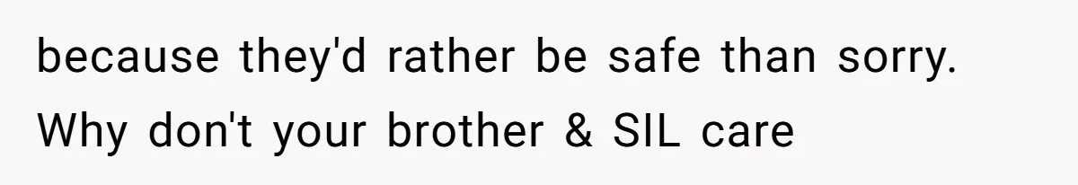 Aunt Applauded For Striking Over Brother’s Refusal To Take Severely Developmental-Challenged Daughter To A Doctor because they'd rather be safe than sorry. Why don't your brother & SIL care