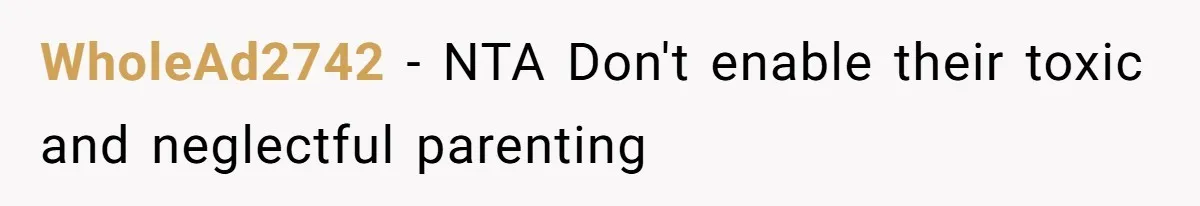 Aunt Applauded For Striking Over Brother’s Refusal To Take Severely Developmental-Challenged Daughter To A Doctor WholeAd2742 − NTA Don't enable their toxic and neglectful parenting