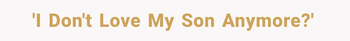 Mom Admits She Loves Her Youngest More, Then Confesses Why Her Oldest Pushes Her Away 'I don't love my son anymore?'